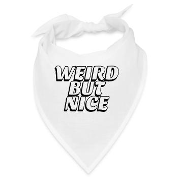 Seltsam, aber nett - Bandana - Weiß - Vorne