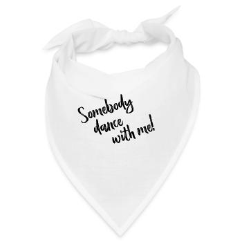 Somebody dance with me - Lyrics black - Bandana - Weiß - Vorne