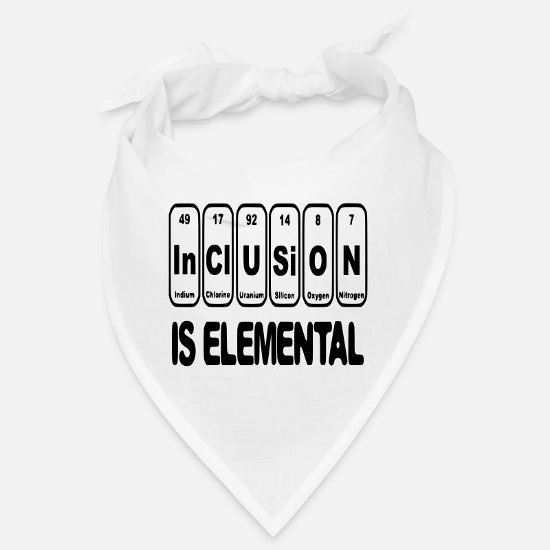 Inclusion is elementary, crucial, essential # Bandana
