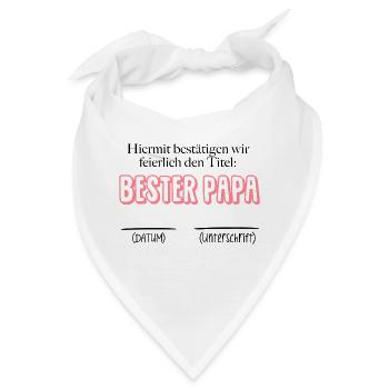Bestätigung bester Papa - Datum & Unterschrift - Bandana - Weiß - Vorne