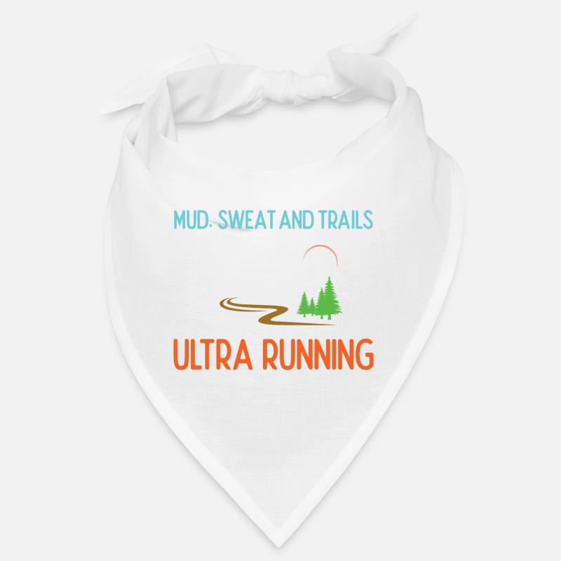Ultra Running - Mud, Sweat and Trails Bandana