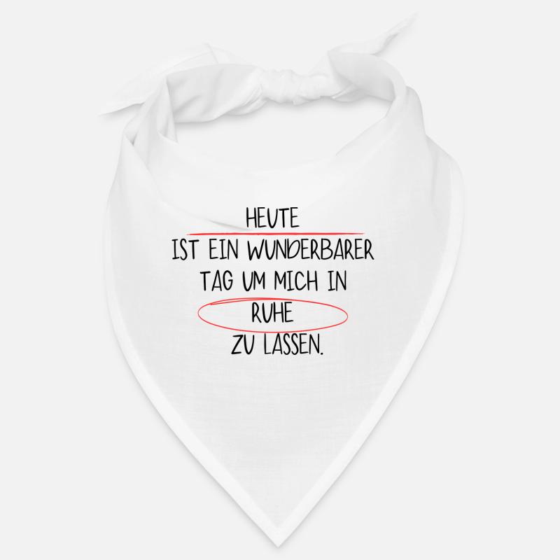 heute ist ein wunderbarer tag ummichinruhezulassen - Bandana - Weiß