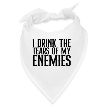 I Drink The Tears Of My Enemies - Bandana - Weiß - Vorne