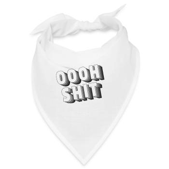 Oooh Shit - Bandana - Weiß - Vorne