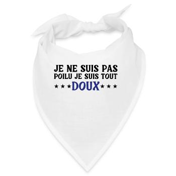 Ich bin nicht behaart, ich bin ganz WEICH - Bandana - Weiß - Vorne