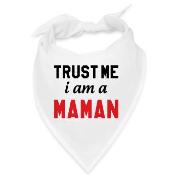Glaub mir, ich bin Maman - Bandana - Weiß - Vorne