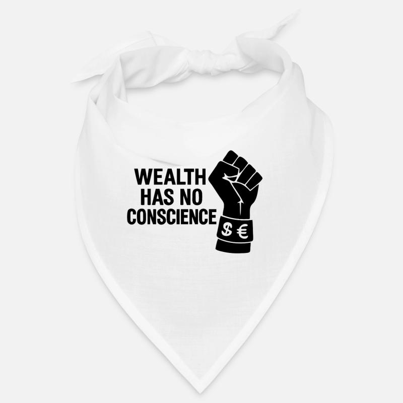 Wealth has no conscience Bandana