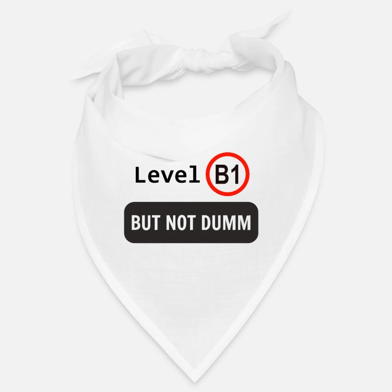 Level B1, but not dumm Bandana