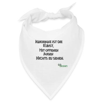 Ignoranz - Kunst....  - Bandana - Weiß - Vorne