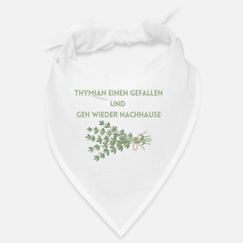 Thymian einen Gefallen und geh wieder Nachhause Bandana