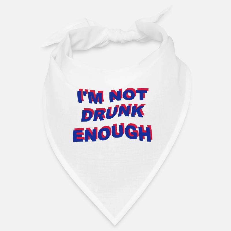 i'm not drunk enough 2 Bandana