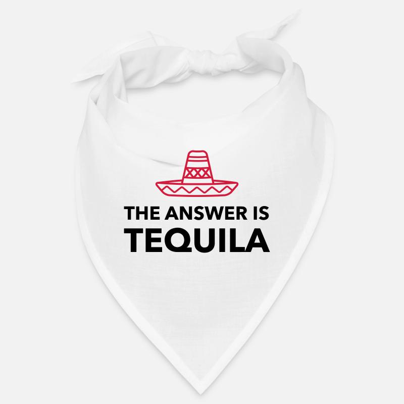 Die Antwort ist Tequila Bandana