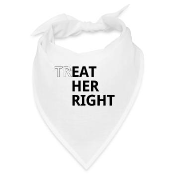 Treat her right - Bandana - Weiß - Vorne