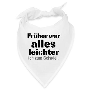Früher war alles leichter - Bandana - Weiß - Vorne
