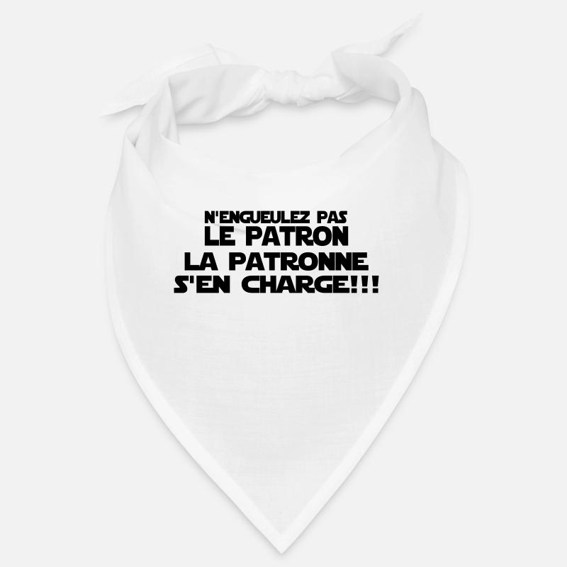 n'engueulez pas le patron Bandana