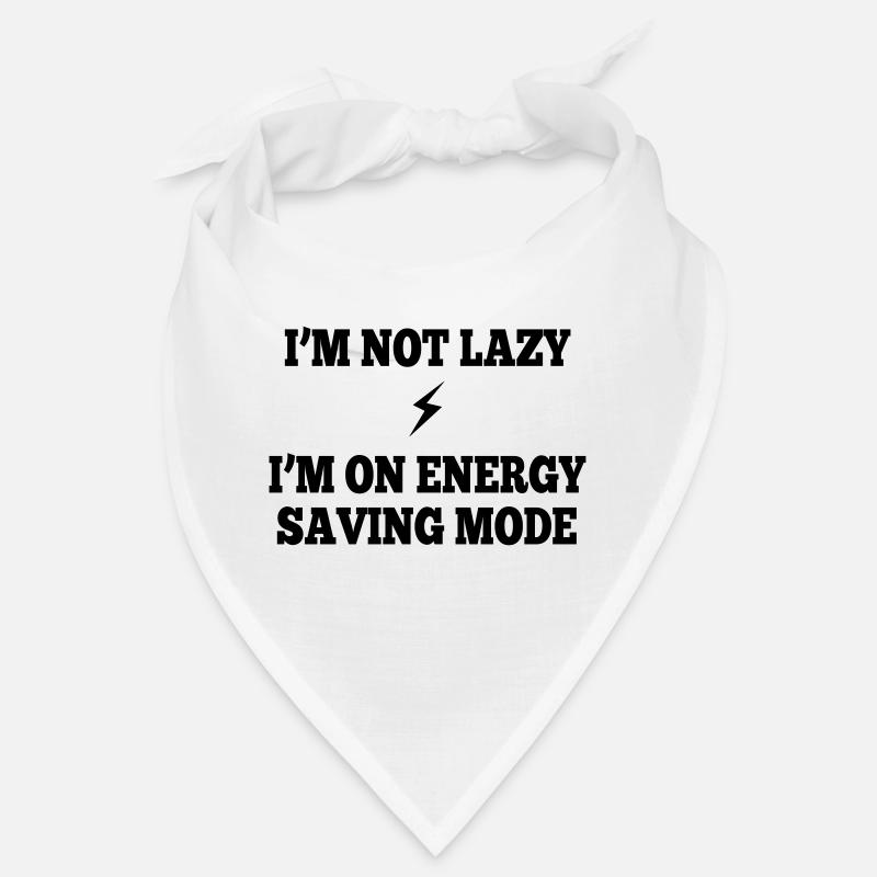 I'm not lazy, I'm on energy saving mode Bandana