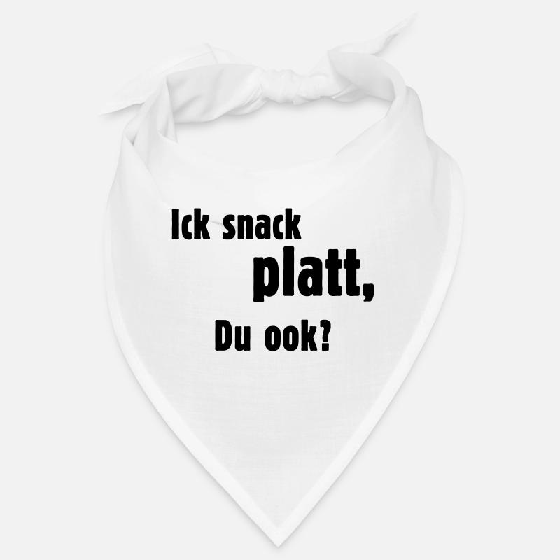 Ick Snack Platt, Du Ook? (Plattdeutsch / Platt) - Bandana - Weiß