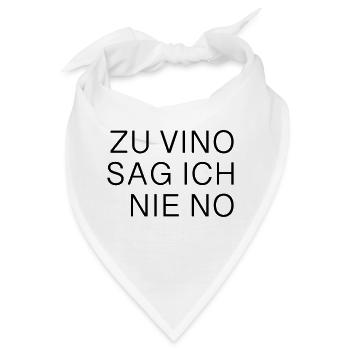 ZU VINO SAG ICH NIE NO - Bandana - Weiß - Vorne