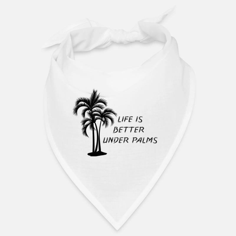 Life is better under palm trees - summer 2026 funny Bandana