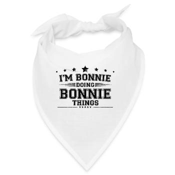 Ich bin Bonnie, die Bonnie Dinge macht - Bandana - Weiß - Vorne