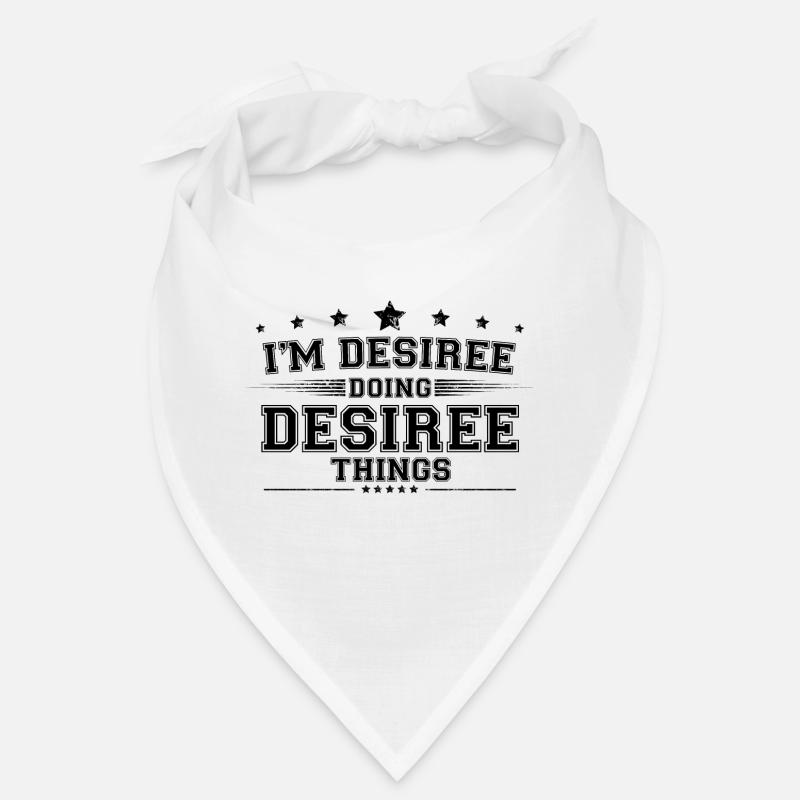 Ich bin Desiree, die Desiree-Dinge tut Bandana