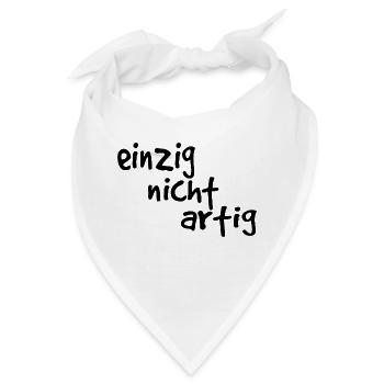 einzig nicht artig - einzigartig - Bandana - Weiß - Vorne