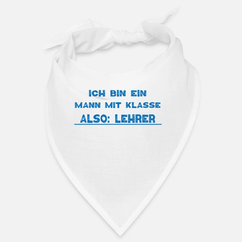 Ich bin eine Mann mit KLASSE also Lehrer Bandana