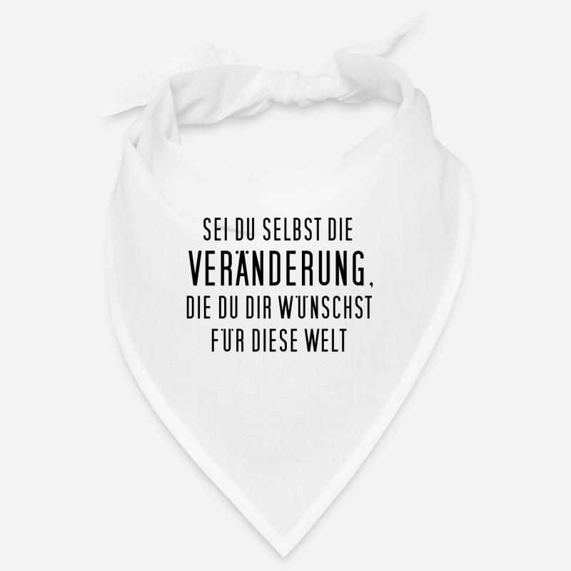 Sei du selbst die Veränderung, die du dir ... Bandana