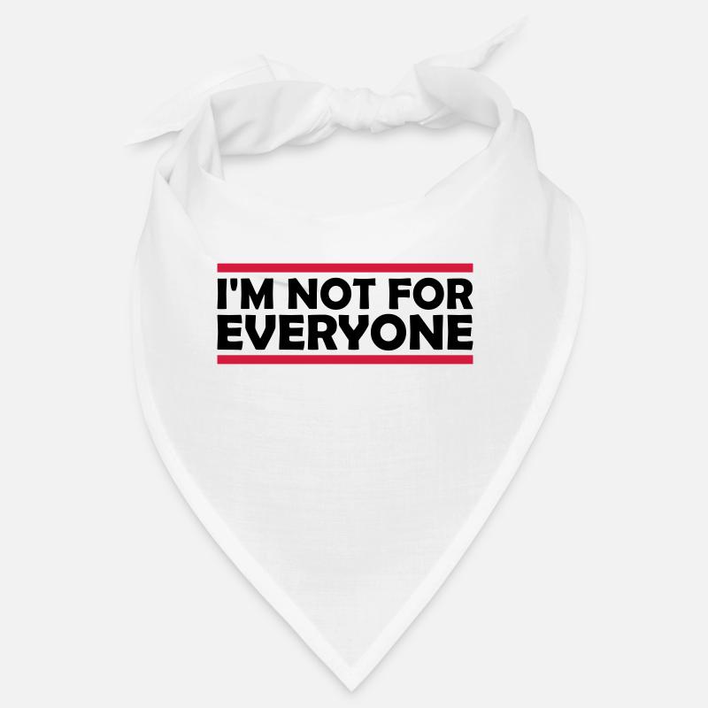 Im not for everyone Bandana