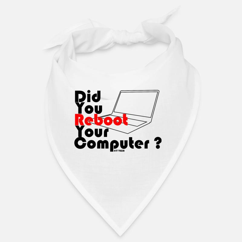 Did you reboot your computer? IT TECH - Bandana - white