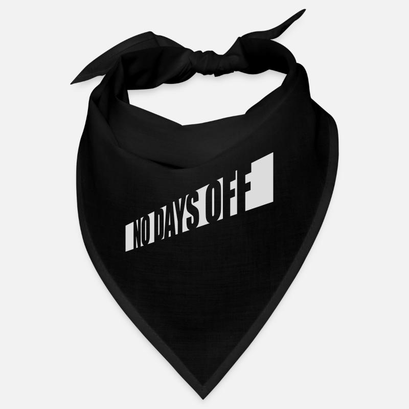 no days off Zitat Bandana