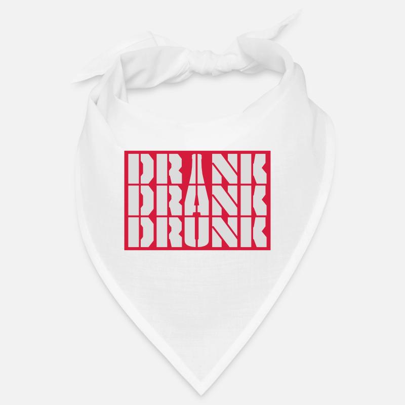 drink drank drunk Zitat Bandana
