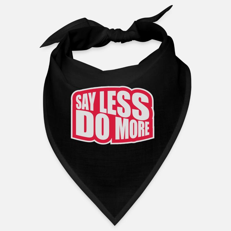 say less do more Bandana