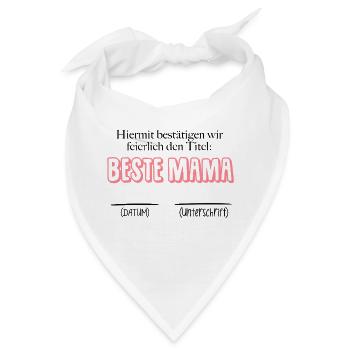 Bestätigung beste Mama - Datum & Unterschrift - Bandana - Weiß - Vorne