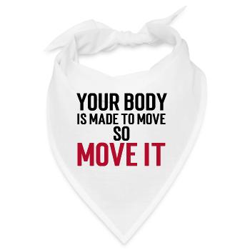 Your Body Is Made To Move - So Move It Schwarz/Rot - Bandana - Weiß - Vorne