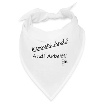 Kennste Andi? Andi Arbeit!! - Bandana - Weiß - Vorne