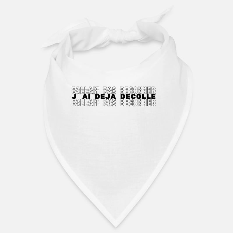 Fallait Pas Déconner J'ai Déjà Décolle Bandana