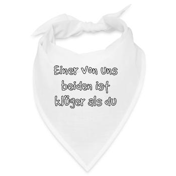 Einer von uns beiden ist klüger als DU - Bandana - Weiß - Vorne