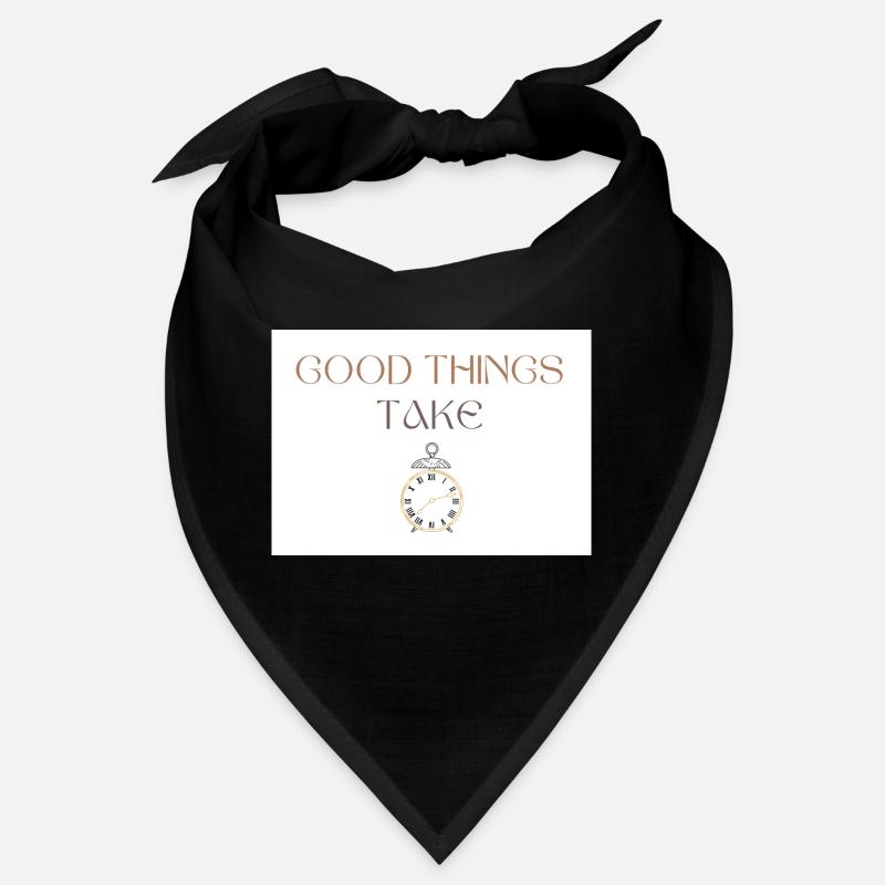 Good Things Take Time Typography with Clock Bandana