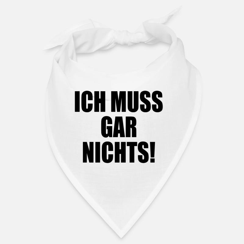 Ich muss gar nichts Bandana