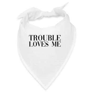 Trouble Loves Me - Ärger liebt mich - Bandana - Weiß - Vorne