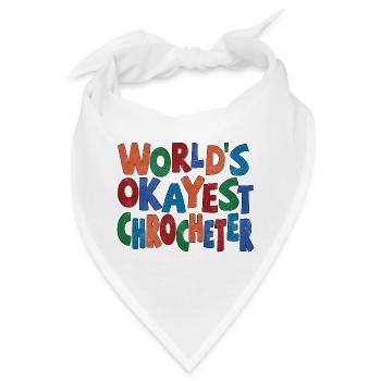 Worlds okayest Crocheter - Bandana - Weiß - Vorne