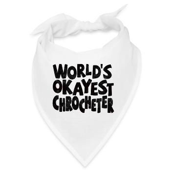 Worlds okayest Crocheter - Bandana - Weiß - Vorne