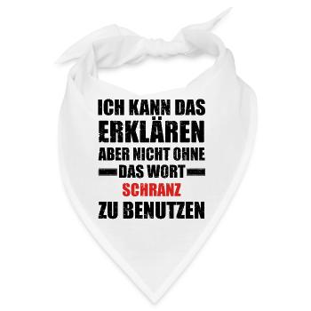 Kann das erklaeren Geschenk Hobby SCHRANZ - Bandana - Weiß - Vorne