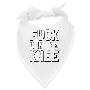 F*** you in the knee - Bandana - Weiß - Vorne