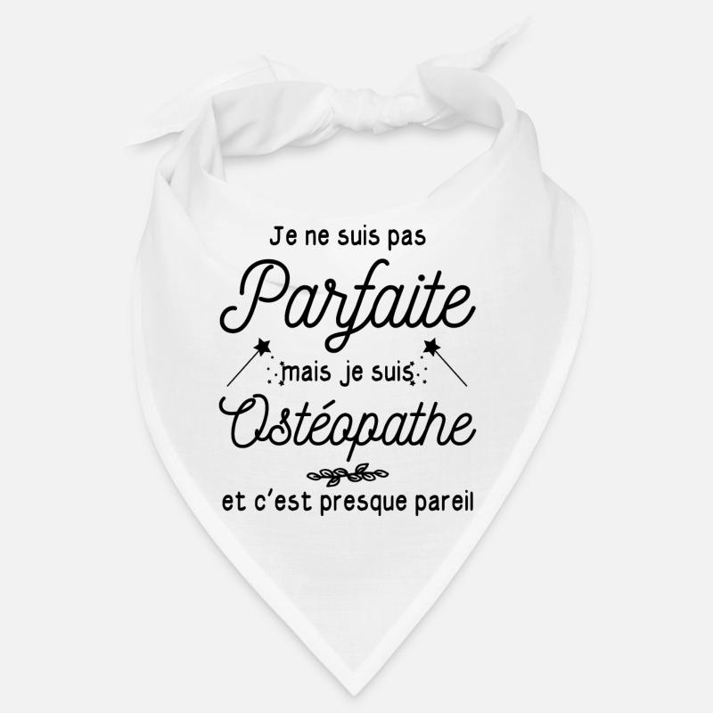 pas parfaite mais Ostéopathe / cadeau ostéopathe - Bandana - blanc