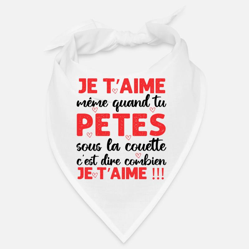 Je t' aime même quand tu pètes Saint-Valentin Bandana
