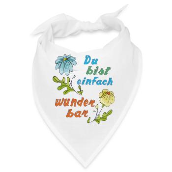 du bist einfach wunderbar - Bandana - Weiß - Vorne