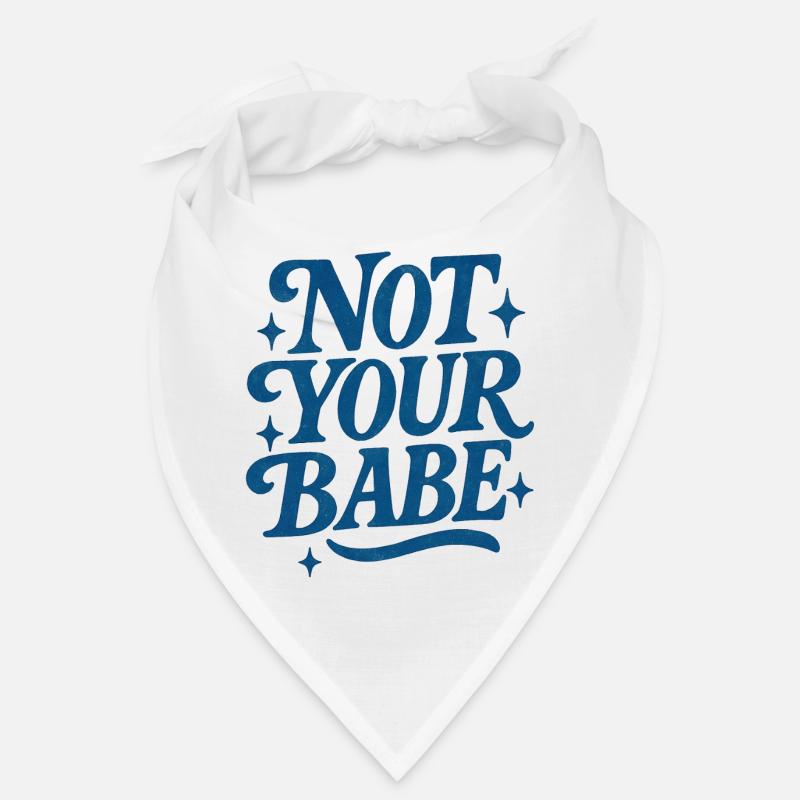 Pas ton bébé Bandana