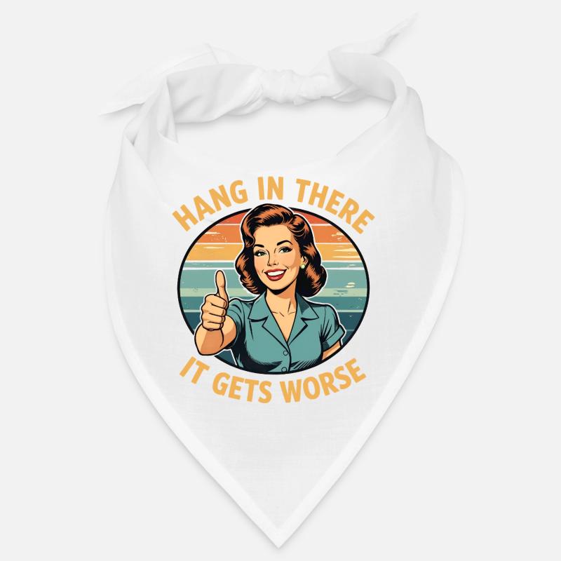 Bleib dran, es wird schlimmer Bandana